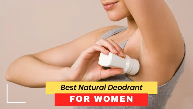 Best Natural Deodorants for Women