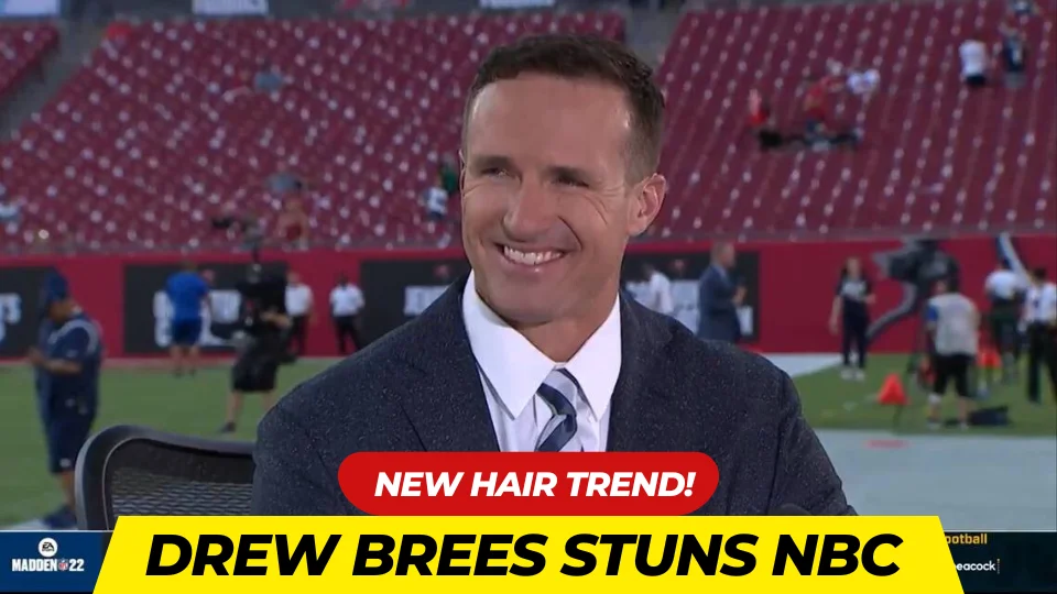 Drew Brees Makes His NBC Debut Internet Amazed by His New Hair