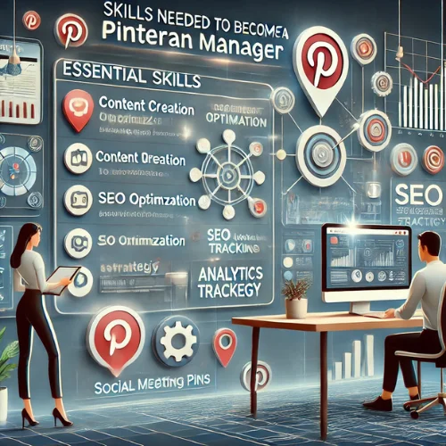 Skills Needed to Become a Pinterest Manager